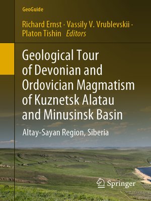 cover image of Geological Tour of Devonian and Ordovician Magmatism of Kuznetsk Alatau and Minusinsk Basin